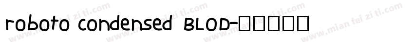 roboto condensed BLOD字体转换